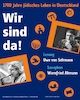 WIR SIND DA!  „Jüdisches Leben in Deutschland“