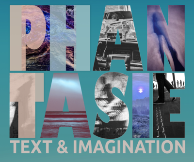 PHANTASIE - Text & Imagination
