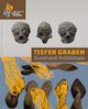 TIEFER GRABEN  Kunst & Archäologie