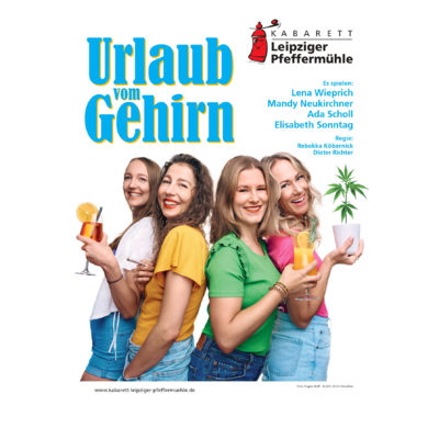 Leipziger Pfeffermühle – „Urlaub vom Gehirn“